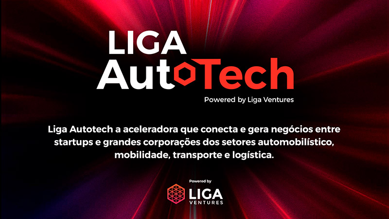 Destaques_Liga_Autotech_Programas_de_AceleracaoLigaVentures